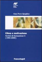 Scritti di formazione (1992-2009) vol.5 di Gian Piero Quaglino edito da Franco Angeli