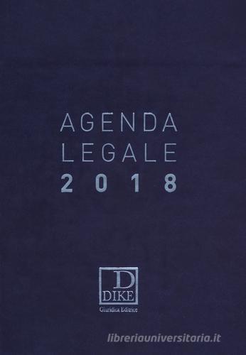 Agenda legale d'udienza 2018. Ediz. blu. Ediz. minore edito da Dike Giuridica Editrice