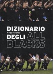 Dizionario degli All Blacks di Marco Pastonesi edito da Dalai Editore