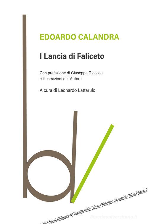 Libro I Lancia di Faliceto di Edoardo Calandra Biblioteca del vascello di Robin Edizioni