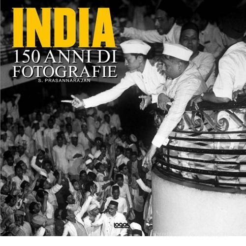 India. 150 anni di fotografie. Ediz. multilingue edito da Logos