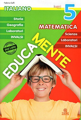 Educamente. Italiano. Matematica. Per la Scuola elementare vol.5 edito da Tresei Scuola