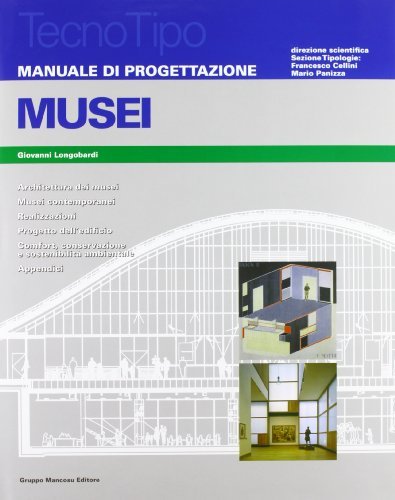 Manuale di progettazione dei musei. Con aggiornamento online di Giovanni Longobardi edito da Mancosu Editore