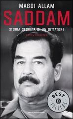 Saddam. Storia segreta di un dittatore di Magdi C. Allam edito da Mondadori