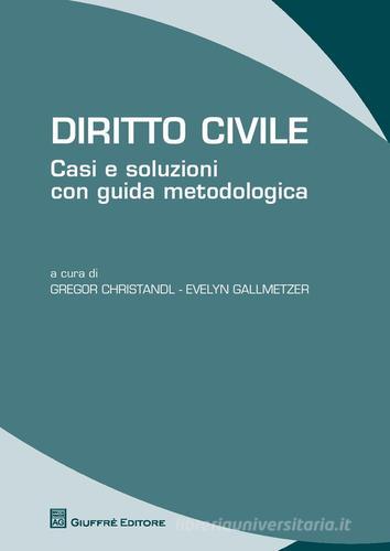 Diritto civile. Casi e soluzioni con guida metodologica edito da Giuffrè