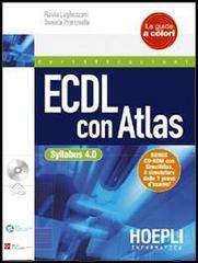 ECDL con Atlas. Con CD-ROM di Flavia Lughezzani, Daniela Princivalle edito da Hoepli