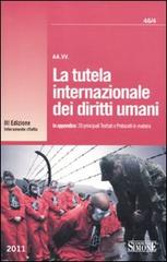 La tutela internazionale dei diritti umani edito da Edizioni Giuridiche Simone