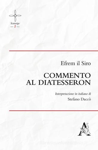 Commento al Diatesseron di Efrem (sant') edito da Aracne