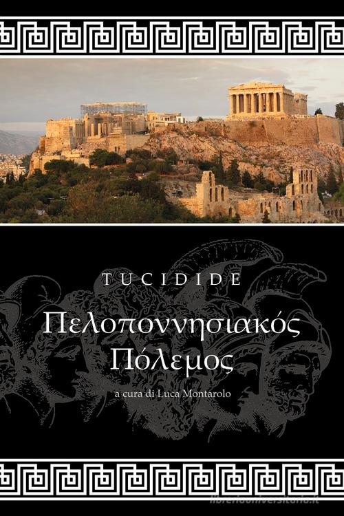 La guerra del Peloponneso di Tucidide edito da Youcanprint