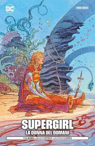 La donna del domani. Supergirl di Tom King edito da Panini Comics