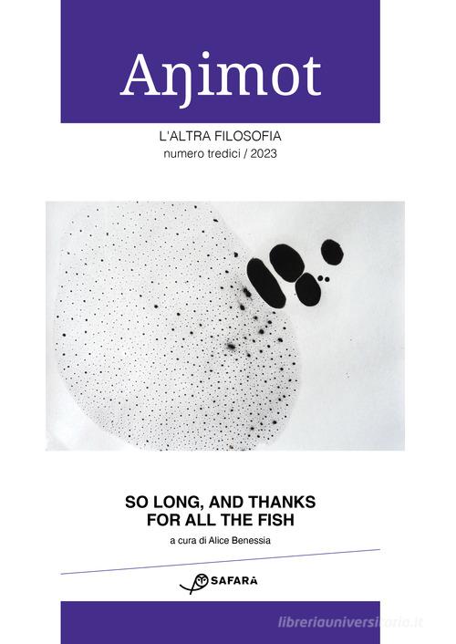 Animot. L'altra filosofia (2023) vol. 13 edito da Safarà Editore
