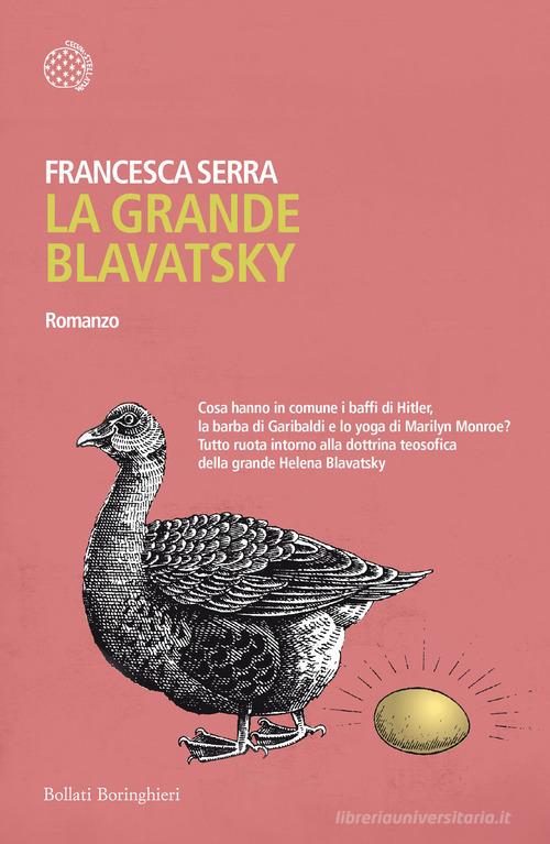 La grande Blavatsky di Francesca Serra edito da Bollati Boringhieri