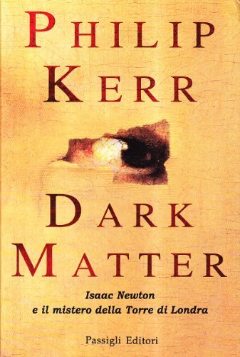 Dark matter di Philip Kerr edito da Passigli