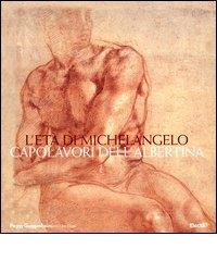 L' età di Michelangelo. Capolavori dell'Albertina edito da Mondadori Electa