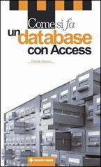 Come si fa un database con Access di Claudio Romeo edito da Tecniche Nuove