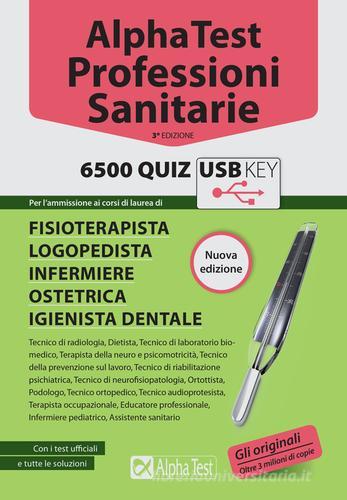 Alpha Test. Professioni sanitarie. 6500 quiz. Con chiave USB di Stefano  Bertocchi, Doriana Rodino con Spedizione Gratuita - 9788848317566 in  Università