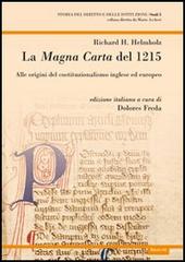 La Magna Carta del 1215. Alle origini del costituzionalismo inglese ed europeo di Richard H. Helmolz edito da Aracne