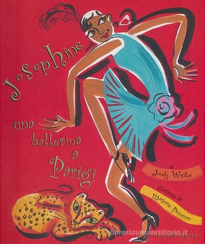 Josephine. Una ballerina a Parigi di Jonah Winter, Marjorie Priceman edito da Donzelli