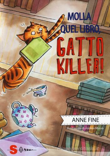 Molla quel libro, gatto killer! di Anne Fine edito da Sonda