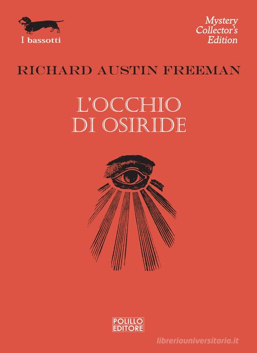 L' occhio di Osiride di Richard Austin Freeman - 9788881547562 in Giallo  classico