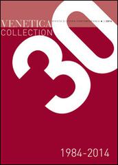 Venetica collection 1984-2014. Trent'anni di storia regionale edito da Cierre Edizioni