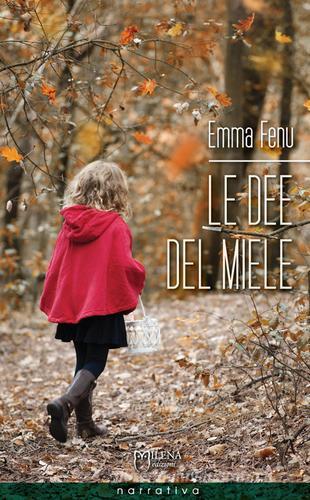 Le dee del miele di Emma Fenu edito da Milena Edizioni