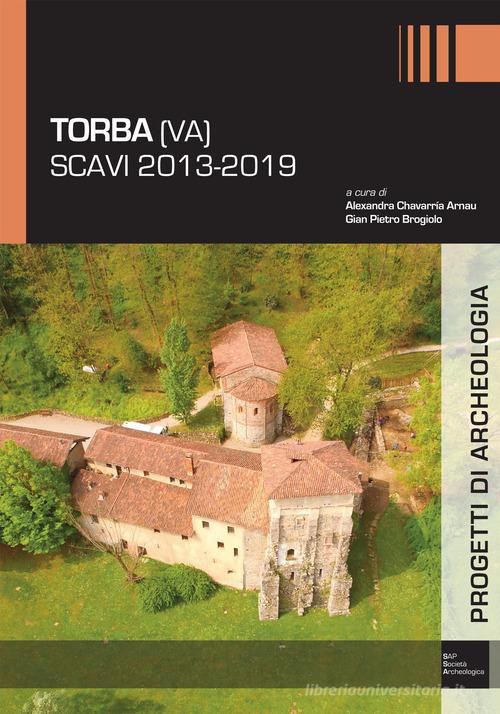 Torba (VA). Scavi 2013-2019 edito da Società Archeologica
