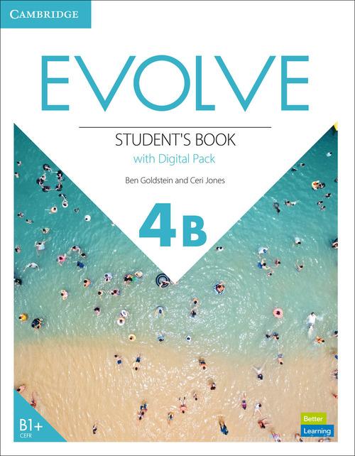 Evolve. Level 4B. Student's Book with Digital Pack. Con e-book. Con espansione online di Lindsay Clandfield, Ben Goldstein, Leslie A. Hendra edito da Cambridge
