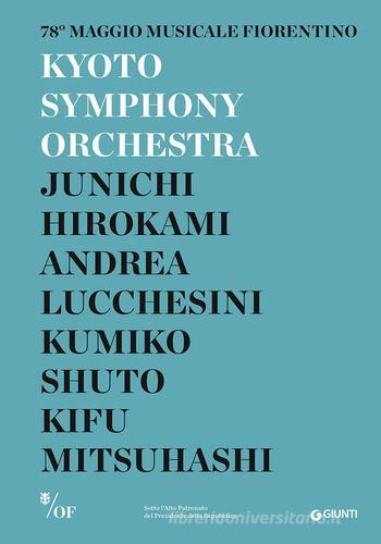 Kyoto Symphony Orchestra. 78° Maggio Musicale Fiorentino edito da Giunti Editore