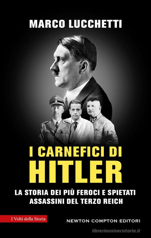 I carnefici di Hitler di Marco Lucchetti edito da Newton Compton Editori