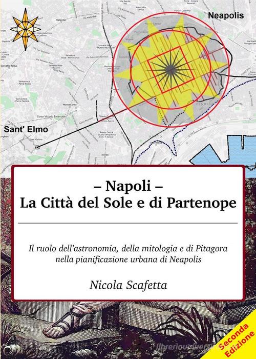 Napoli: la città del Sole e di Partenope di Nicola Scafetta edito da Youcanprint