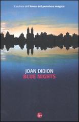 Blue nights di Joan Didion edito da Il Saggiatore