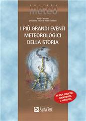 I più grandi eventi meteorologici della storia di Paolo Corazzon edito da Alpha Test