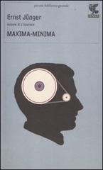 Maxima-Minima di Ernst Jünger edito da Guanda