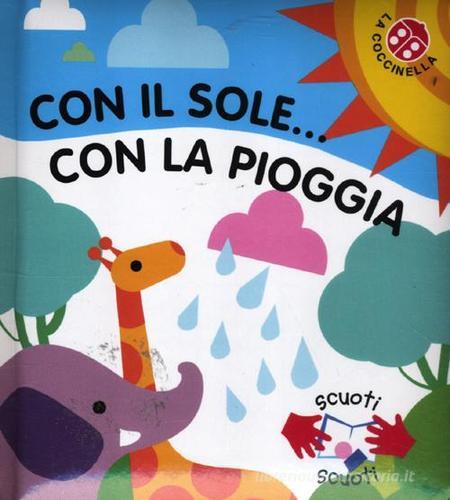 Con il sole... con la pioggia di Gabriele Clima edito da La Coccinella