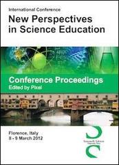 Conference proceedings. International Conference new perspectives in science education edito da Simonelli