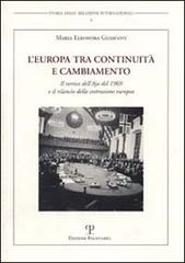 L' Europa tra continuità e cambiamento. Il vertice dell'Aja del 1969 e il rilancio della costruzione europea di M. Eleonora Guasconi edito da Polistampa