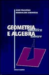 Geometria analitica e algebra lineare di Igor Pavlotski, Maddalena Strianese edito da Edisud Salerno