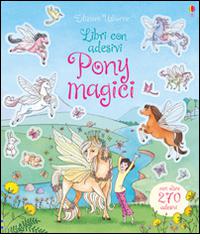 Pony magici. Con adesivi di Lesley Sims, Zanna Davidson, Barbara Bongini edito da Usborne Publishing