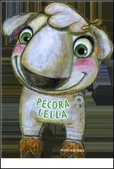 Pecorella Lella. Libri a 4 zampe di Maria Gianola edito da Mondadori