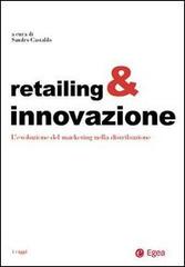 Retailing & innovazione. L'evoluzione del marketing nella distribuzione edito da EGEA