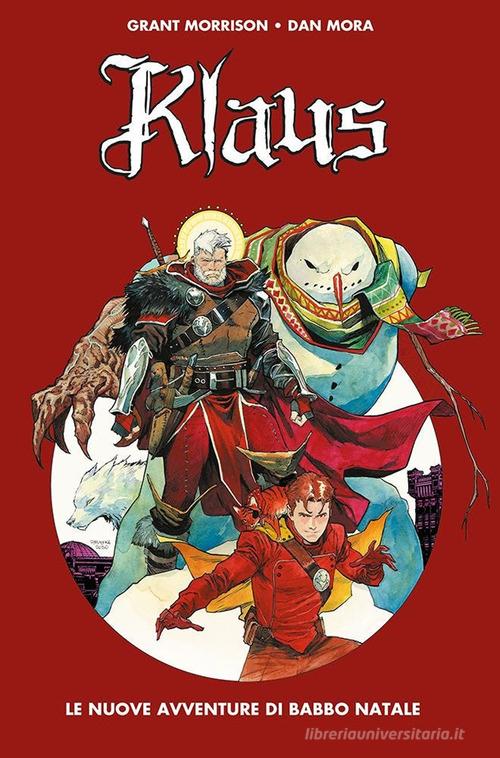 Klaus. Le nuove avventure di Babbo Natale vol. 2 di Grant Morrison, Dan Mora edito da Panini Comics