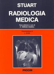 Manuale di radiologia medica. E altre indagini strumentali per immagini di Carlo Stuart edito da Piccin-Nuova Libraria