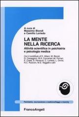 La mente nella ricerca. Attività scientifica in psichiatria e psicologia medica edito da Franco Angeli