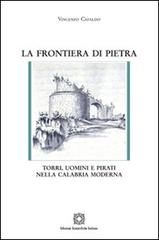 La frontiera di pietra di Vincenzo Cataldo edito da Edizioni Scientifiche Italiane