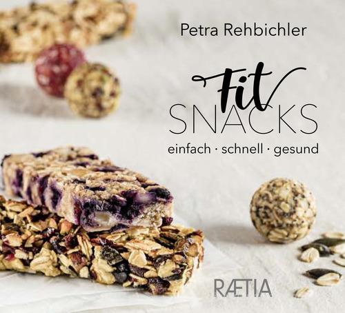 Fitsnacks di Petra Rehbichler edito da Raetia