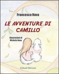 Le avventure di Camillo di Francesca Nava edito da Galaad Edizioni