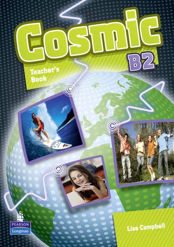 Cosmic B2. Teacher's book. Per le Scuole superiori edito da Pearson Longman