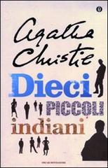 Dieci piccoli indiani (... e poi non rimase nessuno) di Agatha Christie edito da Mondadori