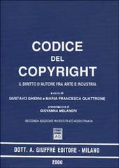 Codice del copyright. Il diritto d'autore fra arte e industria edito da Giuffrè